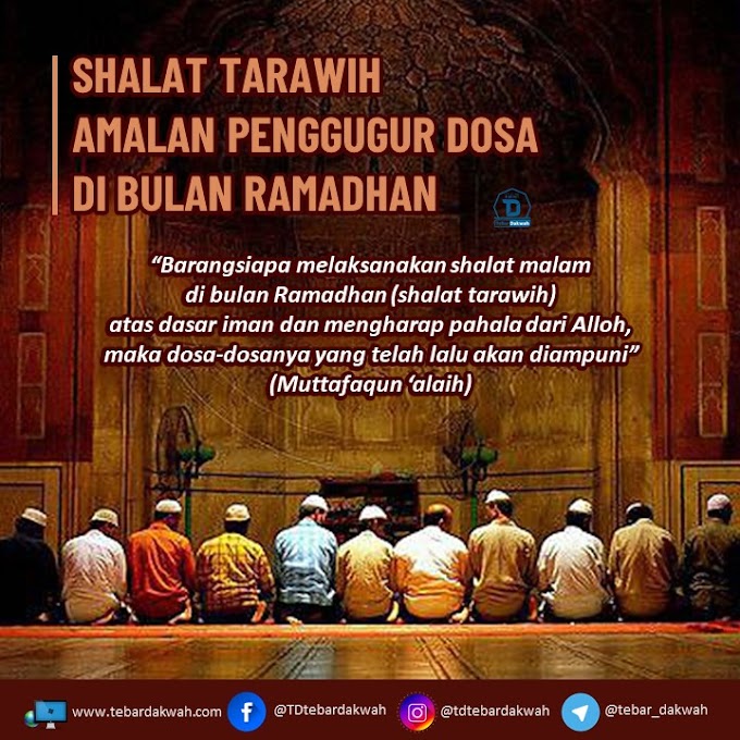 SHALAT TARAWIH | AMALAN PENGGUGUR DOSA DI BULAN RAMADHAN