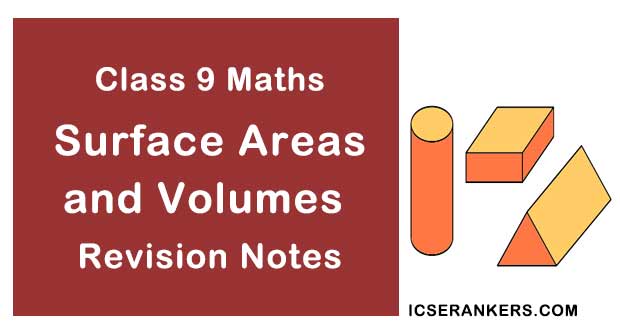 NCERT Notes Class 9 Math Chapter 13 Surface Areas and Volumes Notes
