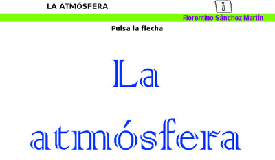 http://cplosangeles.juntaextremadura.net/web/edilim/tercer_ciclo/cmedio/la_tierra/la_atmosfera/la_atmosfera.html