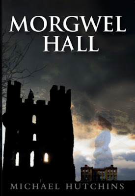 Morgwel Hall by Michael Hutchins cover