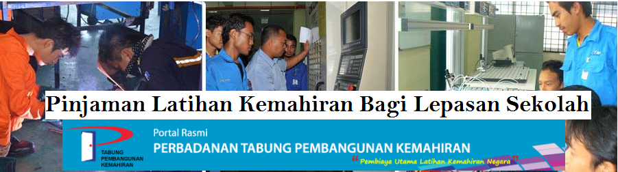 Permohonan Dan Syarat Pinjaman Tabung Pembangunan Kemahiran Ptpk Pinjaman Latihan Kemahiran Bagi Lepasan Sekolah Mypendidikanmalaysia Com