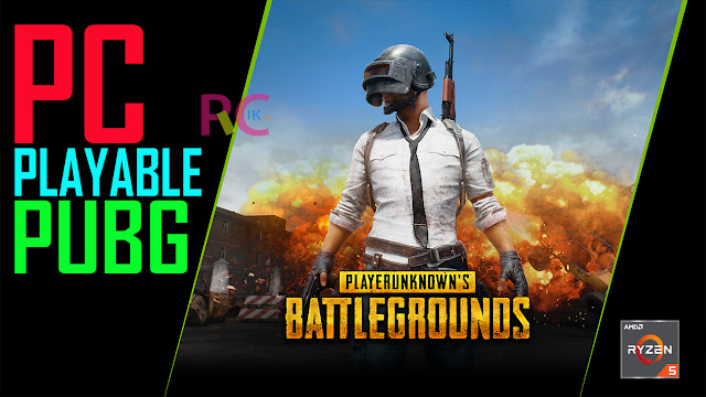 Cara Menentukan Racikan PC Agar Bisa Lancar Bermain Game PUBG (PlayerUnknown's Battlegrounds): Khusus Pemula