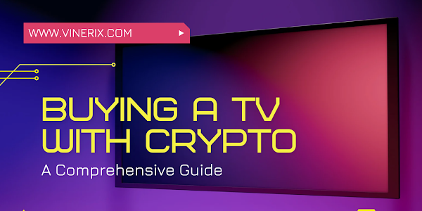 Buying a TV with Crypto: A Comprehensive Guide
