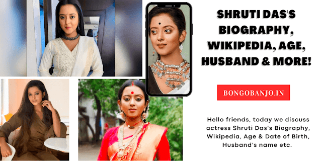Shruti Das's Biography, Wikipedia, Age, Husband