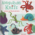 [Ebook] Amigurumi Knits: Patterns for 20 Cute Mini Knits