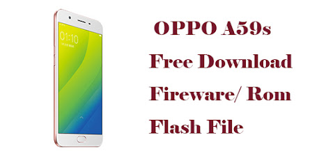 OPPO A59s Flash File ,Firmware, Rom Free Download page