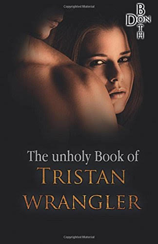 The unholy book of Tristan Wangler