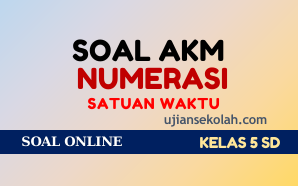 soal AKM Numerasi SD MI