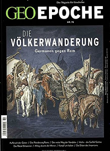 GEO Epoche / GEO Epoche 76/2015 - Völkerwanderung