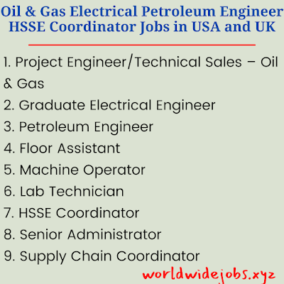 Oil & Gas Electrical Petroleum Engineer HSSE Coordinator Jobs in USA and UK