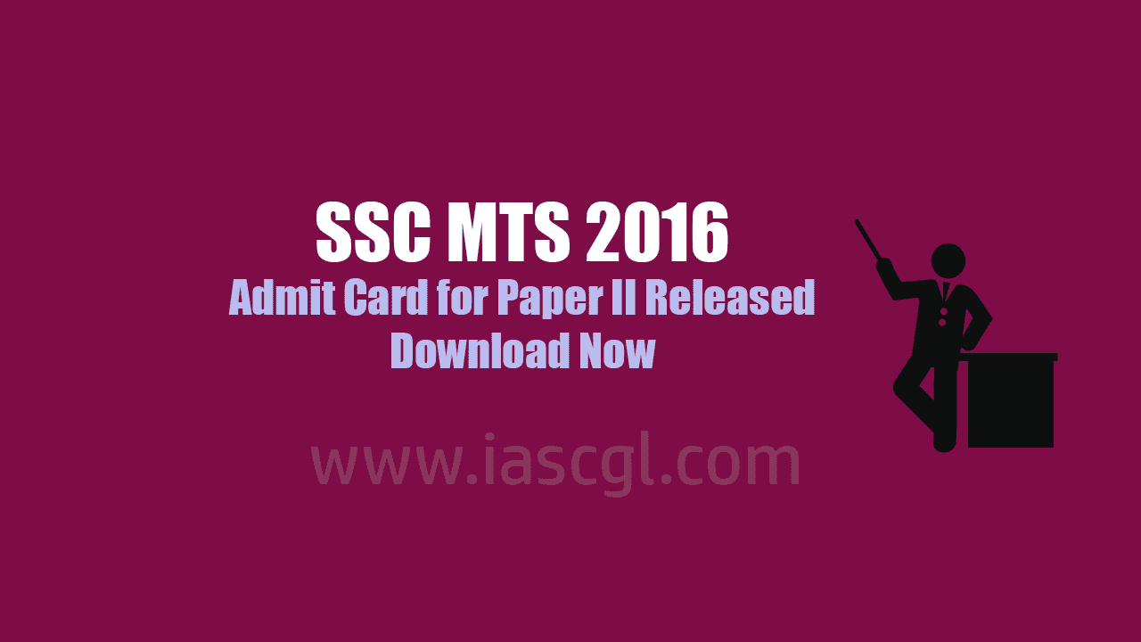SSC MTS 2016 Admit Card
