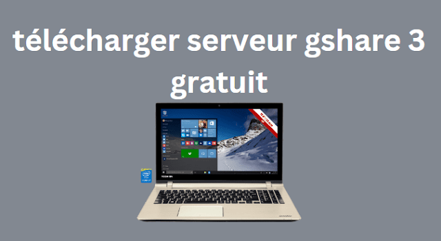 télécharger serveur gshare 3 gratuit