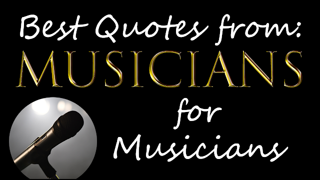 Best Music Quotes from Musicians for Musicians