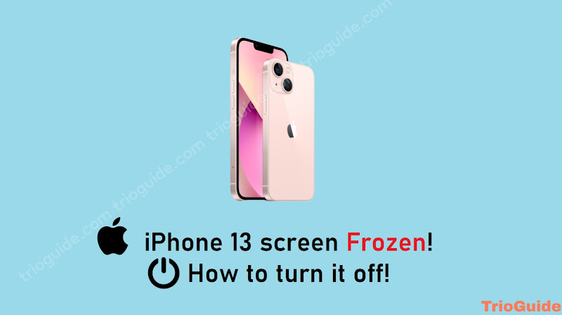 How to turn off iPhone 13 (Pro, Pro Max) when Frozen or without Power Button