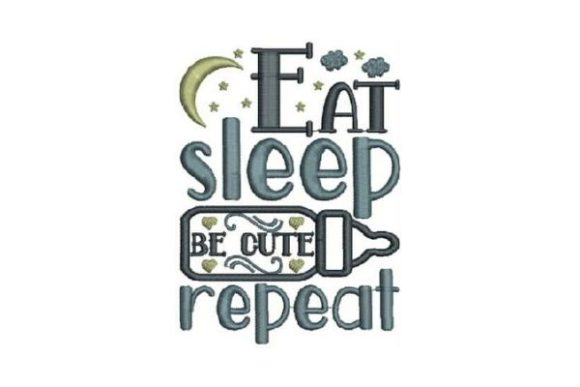 Eat Sleep Be Cute Repeat