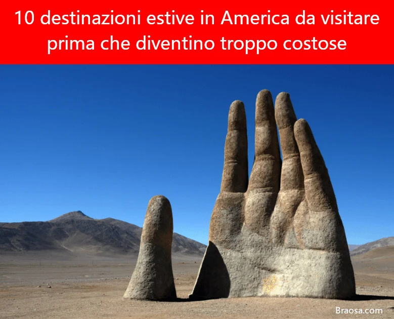 10 destinazioni estive americane da visitare prima che diventino troppo costose