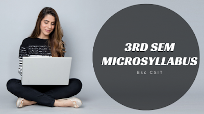 Bsc CSIT 3rd semester microsyllabus | csit 3rd sem microsyllabus