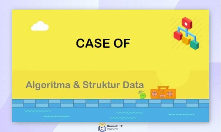 Algoritma : Case - of