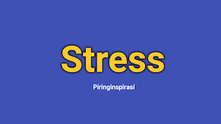 Tips Menangani Stress