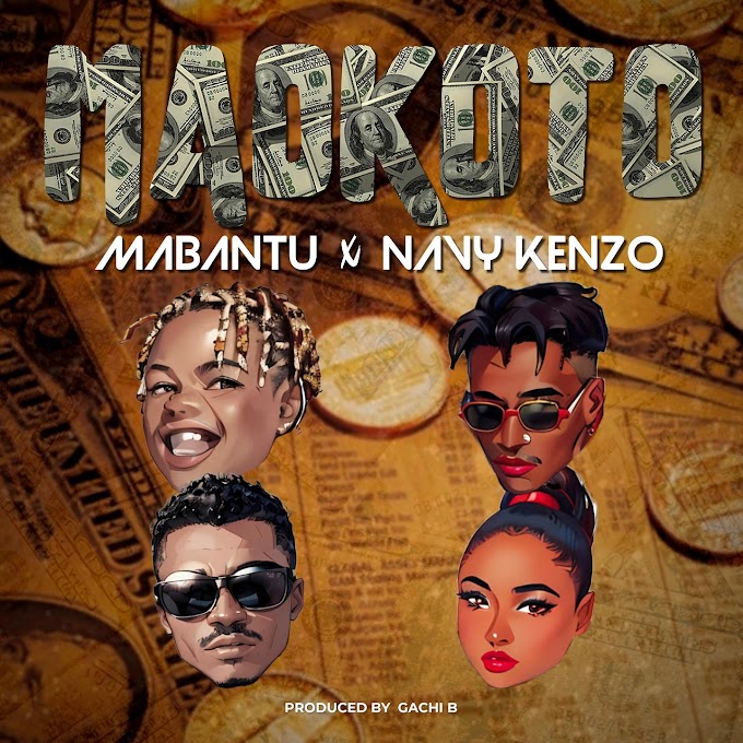 AUDIO | Mabantu X Navy Kenzo – Maokoto | Download