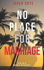 No Place for Marriage (Murder in the Keys—Book #4)