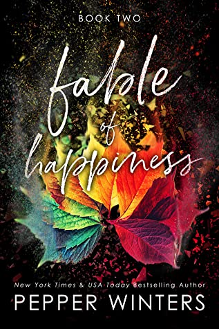 ❥ ARC REVIEW ❥ FABLE OF HAPPINESS #2 BY PEPPER WINTERS