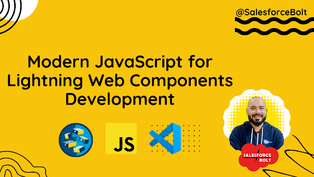 Modern JavaScript for Lightning Web Components Development | Salesforce