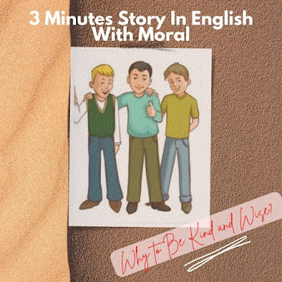 3 Minutes Story In English With Moral