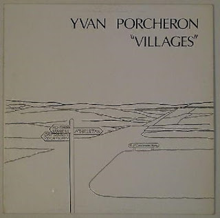 Yvan Porcheron “Villages” 1981 Canada Private Loner Psych Folk