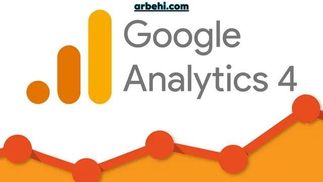 دليلك الشامل إلى تحليلات جوجل google analytics