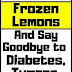 This Is How To Use Frozen Lemons and Say Goodbye to Diabetes, Tumors, Obesity