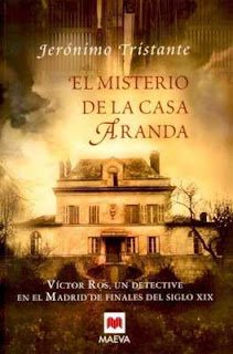 El misterio de la casa Aranda: Víctor Ros, un detective en el Madrid de finales del siglo XIX / Jerónimo Tristante