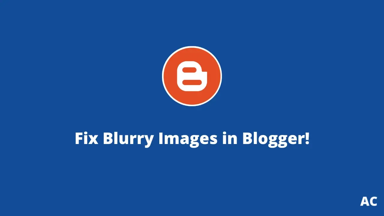 Fix Blurry Images in Blogger