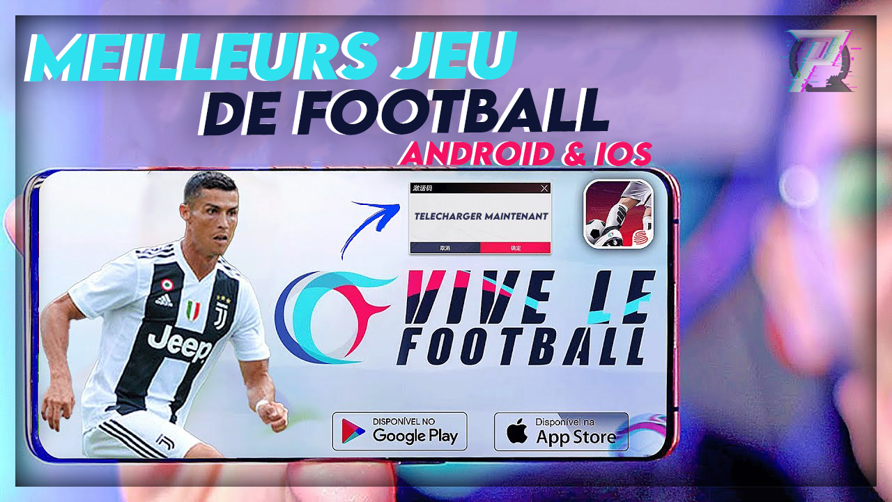 Téléchargez Vive le football, le meilleur jeu de foot pour Android et iPhone pour 2021 (mieux que PES et FIFA)