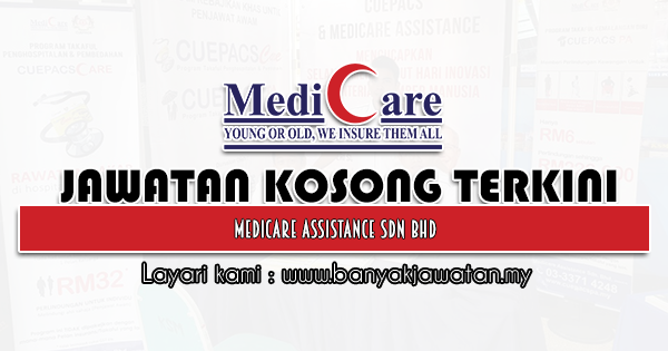 Jawatan Kosong 2021 di Medicare Assistance Sdn Bhd