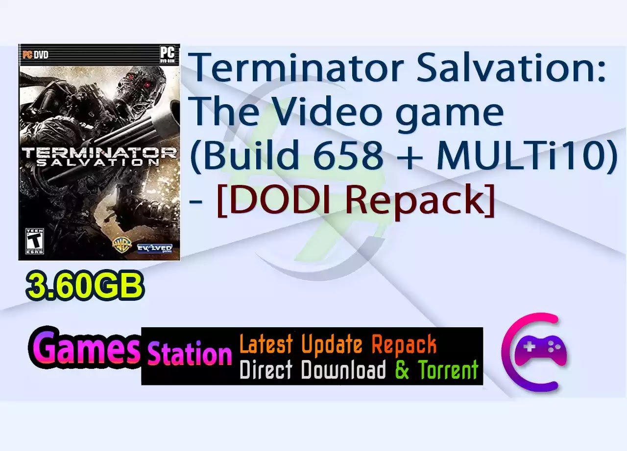 Terminator Salvation: The Video game (Build 658 + MULTi10) - [DODI Repack]