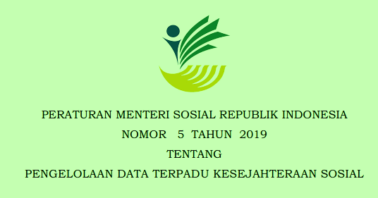  Permensos Nomor 5 Tahun 2019 Tentang Pengelolaan Data Terpadu Kesejahteraan Sosial