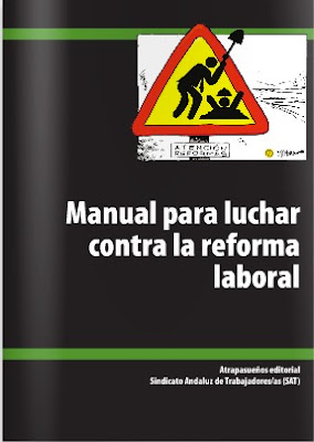 http://issuu.com/satsevilla/docs/manual_para_lucha_contra_la_reforma?e=9900447/5788969