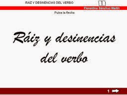 http://cplosangeles.juntaextremadura.net/web/edilim/tercer_ciclo/lengua/el_verbo/raiz_desinencias/raiz_desinencias.html