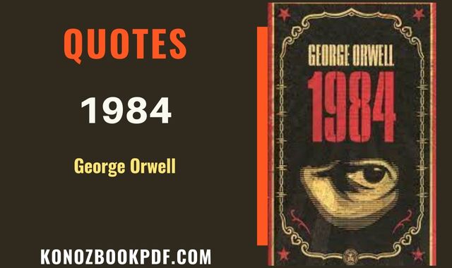 27 Book 1984 Quotes By George Orwell