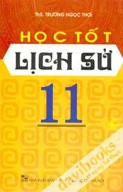 Học Tốt Lịch Sử 11 - Trương Ngọc Thơi