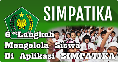 6 Langkah Mengelola Siswa Di Aplikasi SIMPATIKA