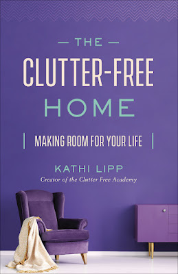 book cover of Instructional book The Clutter Free Home by Kathi Lipp