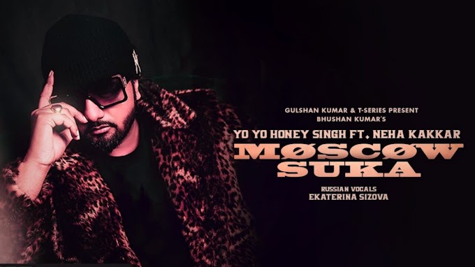 Moscow Suka Lyrics In Hindi - Yo Yo Honey Singh