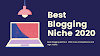 10 ब्लॉगिंग नीच आइडिया 2020 हिंदी में | 10 Blogging Niches Ideas 2020 in Hindi.