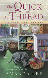 The Quick and the Thread: An Embroidery Mystery (English Edition)