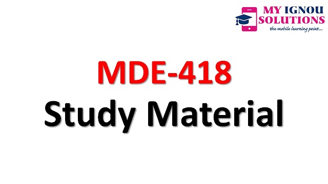 IGNOU MDE-418 Study Material