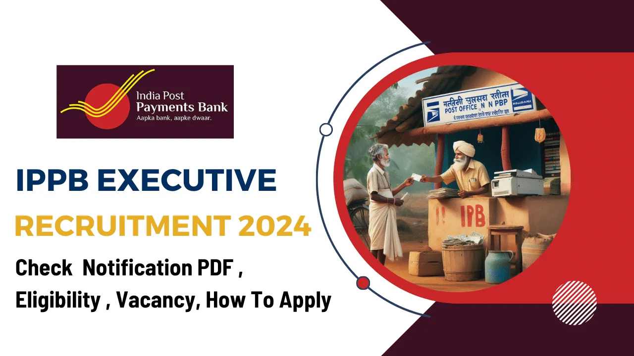 IPPB Executive Recruitment 2024: Image featuring the India Post Payment Bank (IPPB) logo, indicating eligibility, qualifications, vacancies, and application process details described in the article.