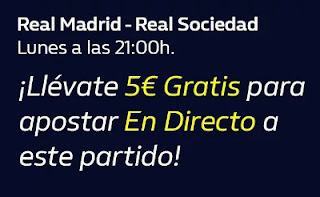 william hill 5€ Gratis Real Madrid vs Real Sociedad 1-3-21