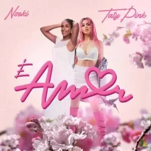 Nsoki - É Amor (feat. Taty pink) (2023)